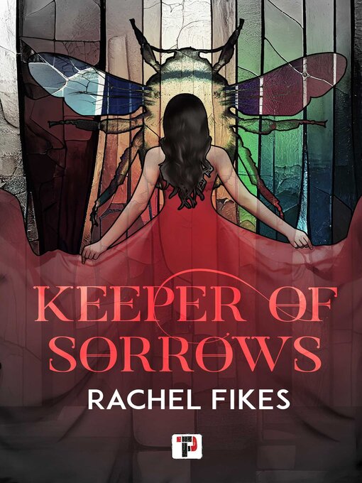 Title details for Keeper of Sorrows by Rachel Fikes - Available